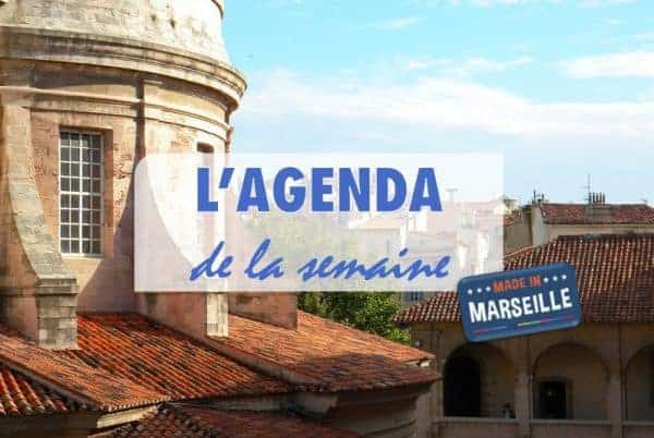 AGENDA - Que faire à
Marseille la semaine du 10 au 16 juillet