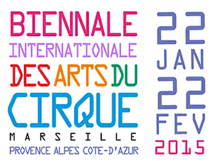 cirque, Marseille, capitale mondiale des arts du cirque en 2015 !, Made in Marseille