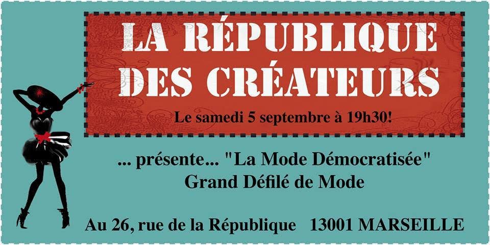 République, [Mode] Inauguration de La République des Créateurs, Made in Marseille