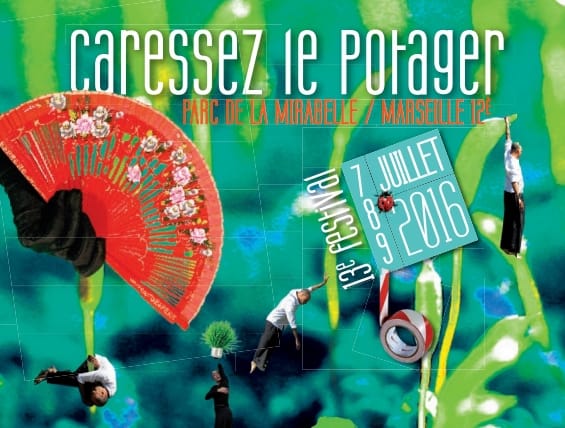 potager, Caressez le potager – Un festival artistique pour parler de la planète, Made in Marseille