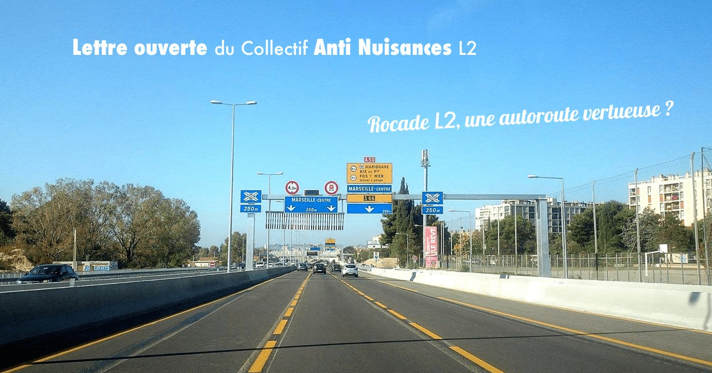 , La L2, une autoroute vertueuse ? Lettre ouverte du Collectif Anti Nuisances L2, Made in Marseille