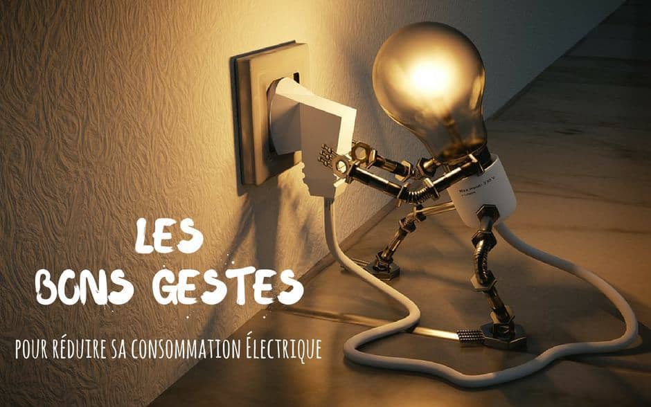 , Les bons gestes à adopter pour réduire sa consommation d’électricité, Made in Marseille