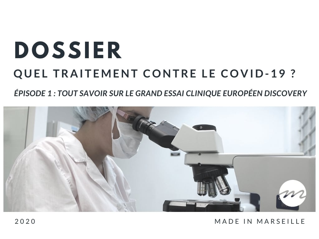 , Traitement &#8211; Tout savoir sur le grand essai clinique européen Discovery, Made in Marseille