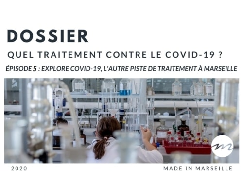, Explore Covid-19 : les premiers résultats ouvrent la piste à deux nouveaux traitements, Made in Marseille